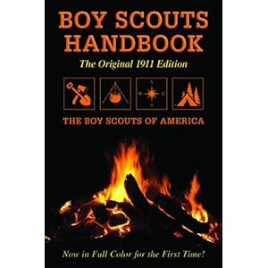 【クリックでお店のこの商品のページへ】Boy Scouts Handbook： Original 1911 Edition