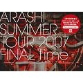 SUMMER TOUR 2007 FINAL Time-�R�g�o�m�`�J��- [DVD]