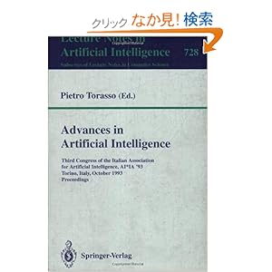 【クリックでお店のこの商品のページへ】Advances in Artificial Intelligence: Third Congress of the Italian Association for Artificial Intelligence, AI*IA `93, Torino, Italy, October 26-28, 1993. Proceedings (Lecture Notes in Computer Science / Lecture Notes in Artificial Intelligence) [ペーパ