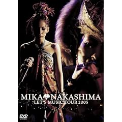 MIKA NAKASHIMA LET�fS MUSIC TOUR 2005 [DVD]