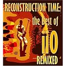 Reconstruction Time: Best of Iio Remixed