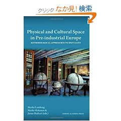 Physical and Cultural Space in Pre-Industrial Europe: Methodological Approaches to Spatiality