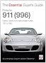 Porsche 911 (996): Carrera, Carrera 4 and Turbocharged Models, Model Year 1997 to 2005 (The Essential Buyer's Guide)
