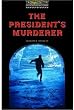 The President's Murderer: Level 1 (Bookworms Series)