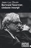 [Book] Bertrand Tavernier, cinéaste insurgé