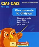 [Book] Mieux comprendre la division CM1-CM2 : Diviser par un nombre à deux chiffres diviser un décimal par un entier