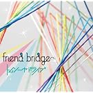 FRIEND BRIDGE