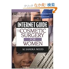 Internet Guide To Cosmetic Surgery For Women (Hayworth Internet Medical Guides)