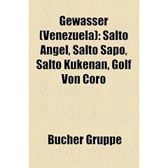 Gewsser (Venezuela): Salto Angel, Salto Sapo, Salto Kukenan, Golf Von Coro