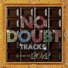 NO DOUBT TRACKS ALL STARS MIX 2012