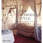New Moroccan Style: The Art of Sensual Living
