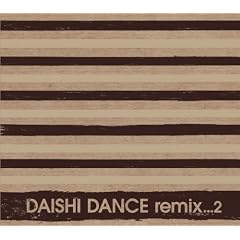 DAISHI DANCE remix...2