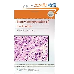Biopsy Interpretation of the Bladder (Biopsy Interpretation Series)