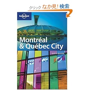 【クリックでお店のこの商品のページへ】Lonely Planet Montreal & Quebec City (Lonely Planet Travel Guides): Ellis Quinn: 洋書