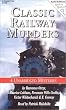 Classic Railway Murders: Four Unabridged Mysteries