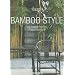Bamboo Style: Exteriors Interiors Detail (Icons)
