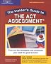 Insider's Guide:  ACT,1st ed (Peterson's Insider's Guide to the ACT Assessment)