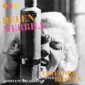 Complete Recordings With Clifford Brown: Hellen Merrill (Bonus Track Version)