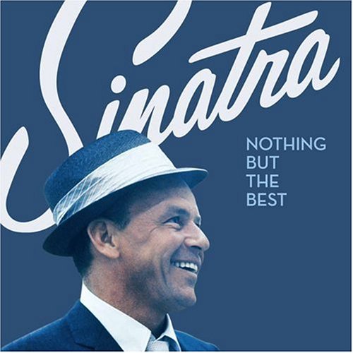  Sinatra: Nothing But The Best