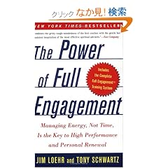 The Power of Full Engagement: Managing Energy, Not Time, Is the Key to High Performance and Personal Renewal