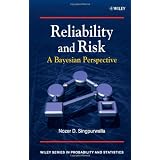 Reliability and Risk: A Bayesian Perspective (Wiley Series in Probability and Statistics)Nozer D. Singpurwalla�ɂ��