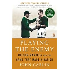 Playing the Enemy: Nelson Mandela and the Game That Made a Nation