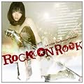 ROCK ON ROCK(��������)