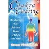 Chakra Clearing: A Morning and Evening Meditation to Awaken Your Spiritual Power