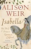 [Book] Isabella: She-Wolf of France, Queen of England