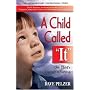 A Child Called "It": One Child's Courage to Survive