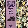 Super Hits of the '70s: Have a Nice Day, Vol. 7
