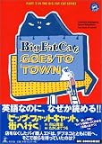 Big Fat Cat GOES TO TOWN