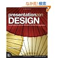 Presentation Zen Design: Simple Design Principles and Techniques to Enhance Your Presentations (Voices That Matter)