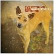 Everything & Nothing