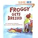 Froggy Gets Dressed