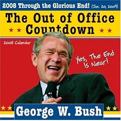 George W. Bush Out of Office Countdown 2008 Calendar