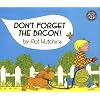 Don't Forget the Bacon!