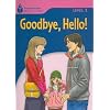 Goodbye, Hello (Foundations Reading Library Level 1)