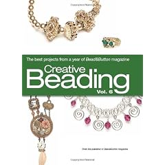 Creative Beading: The Best Projects from a Year of Bead & Button Magazine