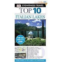 Dk Eyewitness Travel Top 10 Italian Lakes (Dk Eyewitness Top 10 Travel Guides)