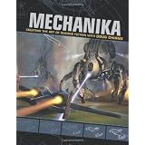 Mechanika: Creating The Art of  Science FictionDoug Chiang�ɂ��