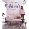 Shabby Chic Interiors: My Rooms, Treasures, and Trinkets