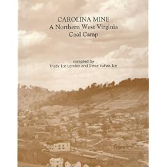 Carolina Mine: A Northern West Virginia Coal Camp