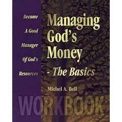 Managing God's Money-The Basics, Workbook: Become a Good Manager of God's Resources