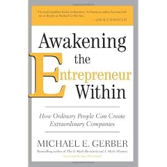 Awakening the Entrepreneur Within: How Ordinary People Can Create Extraordinary Companies