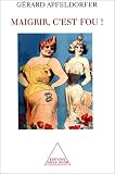 [Livre] Maigrir, c'est fou!