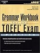 TOEFL Grammar Workbook 4E (Academic Test Preparation Series)