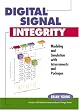 Digital Signal Integrity: Modeling and Simulation with Interconnects and Packages (Prentice Hall Modern Semiconductor Design Series'Sub Series: PH Signal Integrity Library)