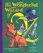 The Wonderful Wizard Of Oz: A Commemorative Popup (The Childhood of Famous Americans Series)