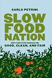 [Book] Slow Food Nation: A Blueprint for Changing the Way We Eat